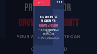 Best WordPress Practices for Growth &amp; Security