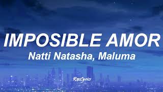 Natti Natasha x Maluma - Imposible Amor (Letra/Lyrics)