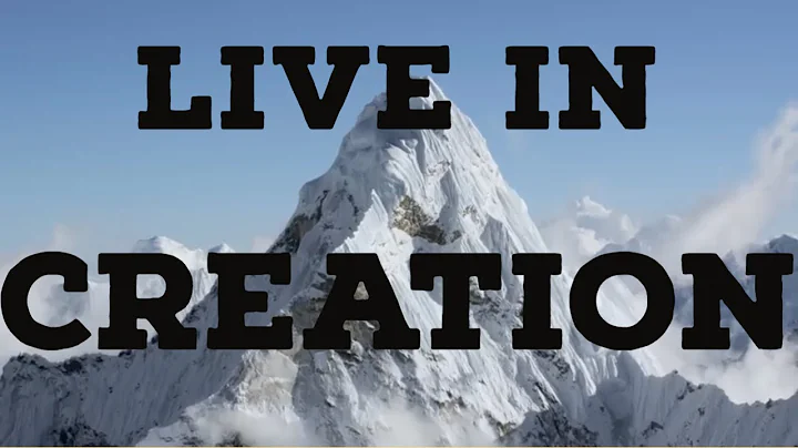 Live in Creation- An Inspirational Video- Blaine W...