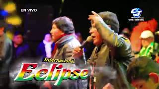 Video thumbnail of "Internacional Eclipse - Para Que Hemos Jugado (Concierto En Juliaca) | CJ Producciones 2018"