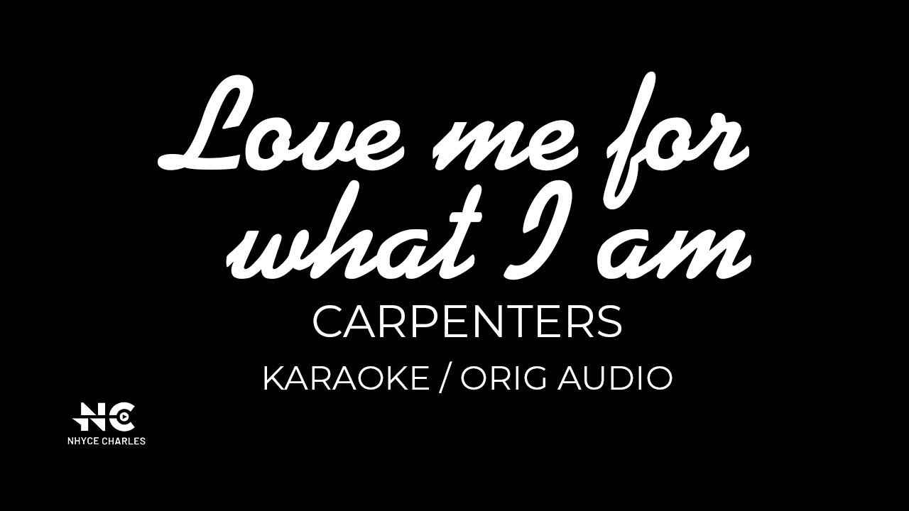 Love me for what i am KARAOKE