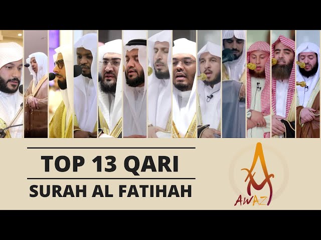 Top 13 Best Recitations of Surah Al Fatihah | Heart Melting Recitation Top 13 Qari | AWAZ class=