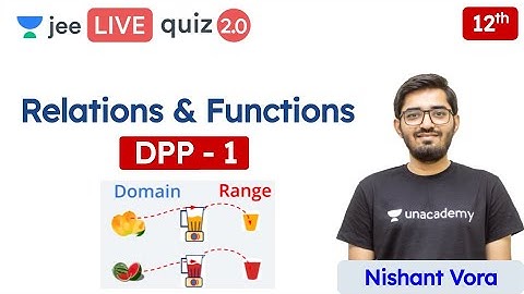 JEE: Relations & Functions DPP 1 | Class 12 | Unacademy JEE | JEE Maths | Nishant Sir