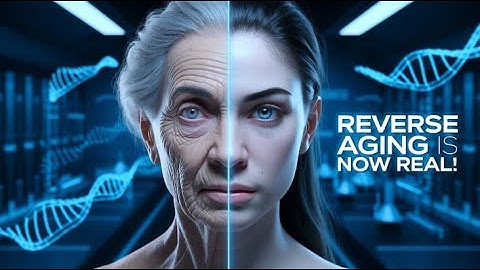 Reverse Aging:  Here’s What Scientists Found