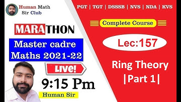 Ring theory |Part 1| Lec 157 | Master Cadre Maths 2021-22 By Human Sir |#humansir #mastercadre2022