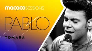 Video thumbnail of "Macaco Sessions: Pablo - Tomara"
