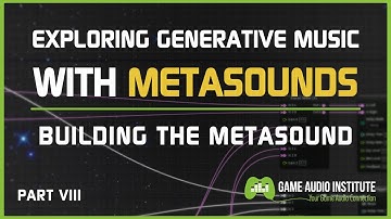 Exploring Generative Music With MetaSounds: Building The MetaSound