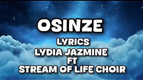 OSINZE - LYDIA JAZMINE FT STREAM OF LIFE CHOIR OFFICIAL LYRICS VIDEO OUT BY M-S. God bless you #ug 🙏