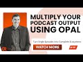 Turn One Podcast Into Multiple Content with Google Opal | AI SEO Tip