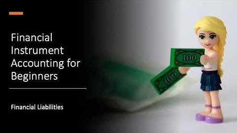 Video 3 Financial Liabilities