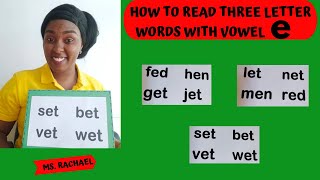 How To Read Three Letter Words with Vowel e