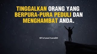 TINGGALKAN ORANG YANG BERPURA-PURA PEDULI DAN MENGHAMBAT ANDA #motivasi