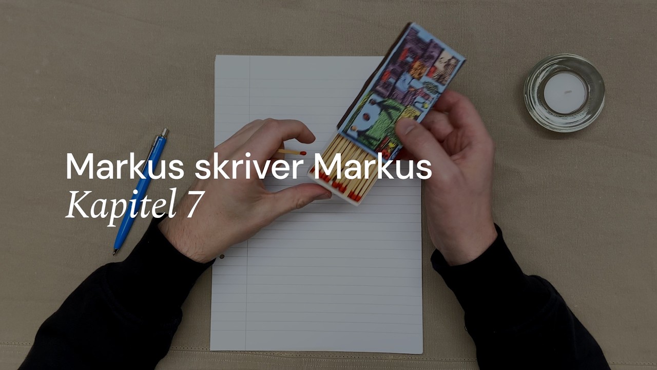Markus skriver Markus – Kapitel 7