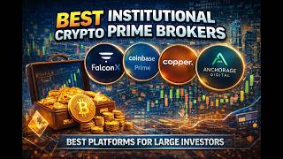 Best Institutional Crypto Prime Brokers 💼 Top Platforms for Professional Investors