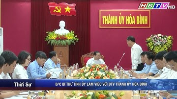 Đ/c Nguyễn Phi Long, bí thư tỉnh ủy làm việc với BTV Thành ủy Hòa Bình