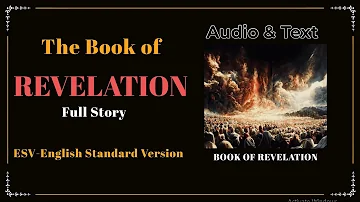 The Book of Revelation (ESV) | Full Audio Bible with Text by Max McLean