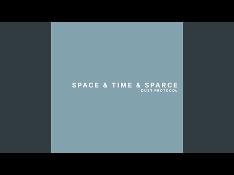 Space & Time & Sparse (Original Mix)