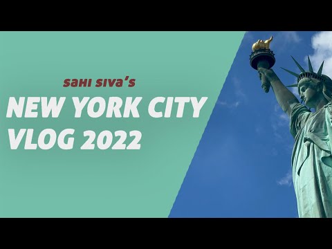 Sahi Siva in New York City - 2022 Vlog