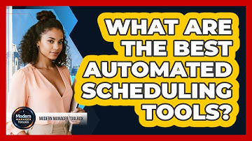 What Are The Best Automated Scheduling Tools?