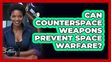 Can Counterspace Weapons Prevent Space Warfare?