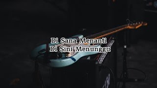 Di Sana Menanti Di Sini Menunggu ( Lirik ) - U.K's | Cover By Delisa Herlina