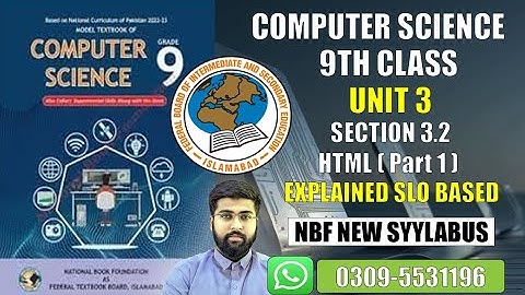 Class 9 Computer Science - Unit 3  |New Syllabus NBF |3.2 HTML Part 1 | Programming Fundamentals