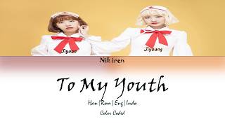Bolbbalgan4 – To My Youth (나의 사춘기에게) (Lyric - Color Coded - Han|Rom|Eng|Indo|) Sub Indo
