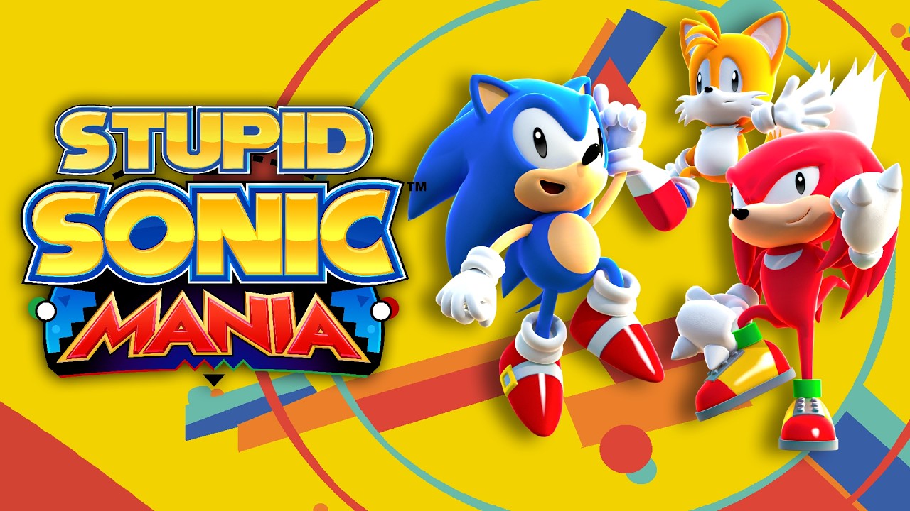Stupid Sonic Mania