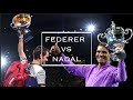 Roger federer vs rafael nadal the story of fedal  tribute