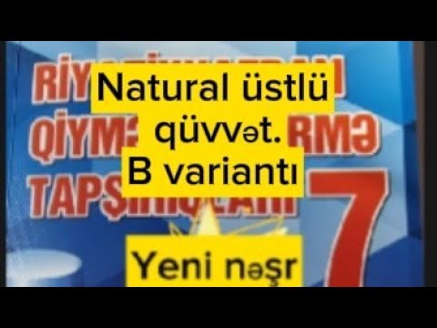 7ci sinif Namazov qiymətləmdirmə.Natural üstlü  qüvvət.B variantı. səh29