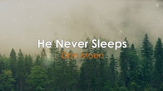 Video thumbnail of "He Never Sleeps by Don Moen (Lyrics)"