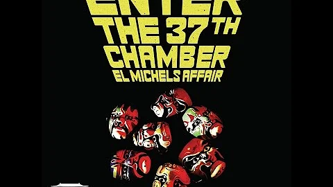 El Michels Affair - Enter The 37th Chamber (2009) ...