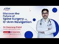 Precision-Safety-Trust - Discover the Future of Spine Surgery | Dr. Swaroop Patel | Apex Hospital