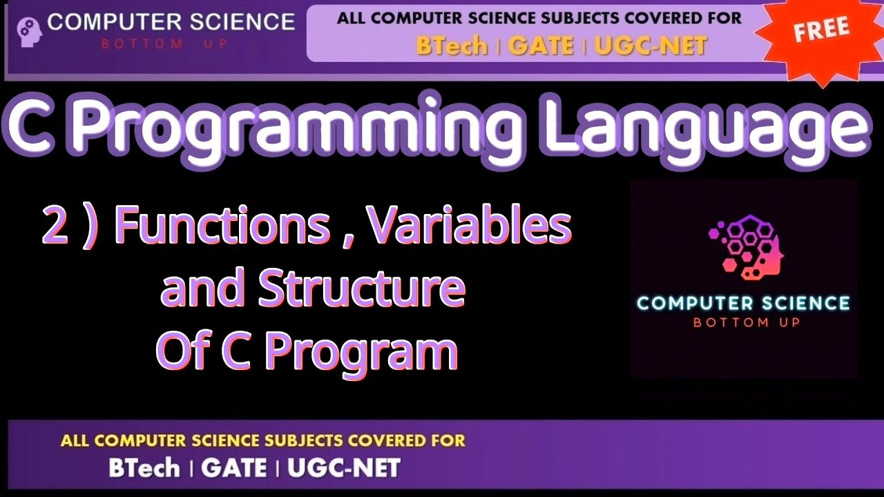 C Programming : 2 ) Functions Variables and Structure Of C Program ...