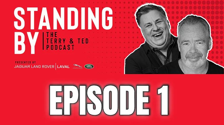 STANDING BY: The Terry & Ted Podcast | EPISODE 1