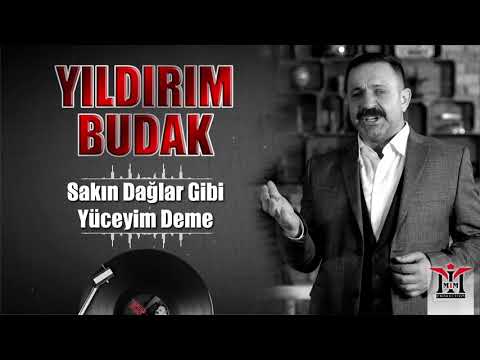 Yıldırım Budak - Sakın Dağlar Gibi Yüceyim Deme © 2020