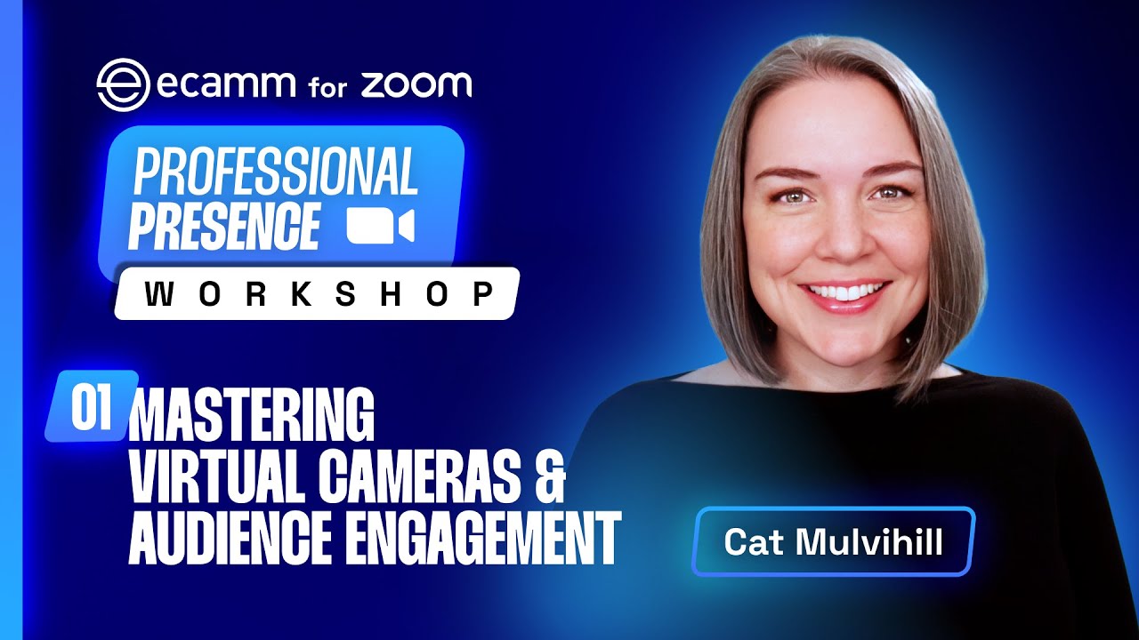 Mastering Virtual Cameras & Audience Engagement | Professional Presence (Day 1)