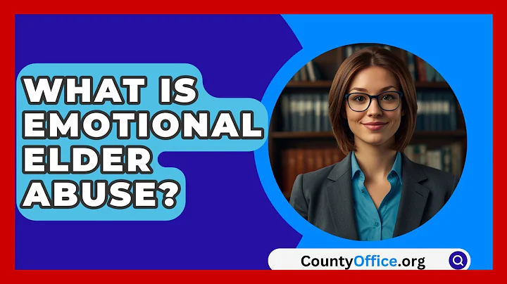 What Is Emotional Elder Abuse? - CountyOffice.org
