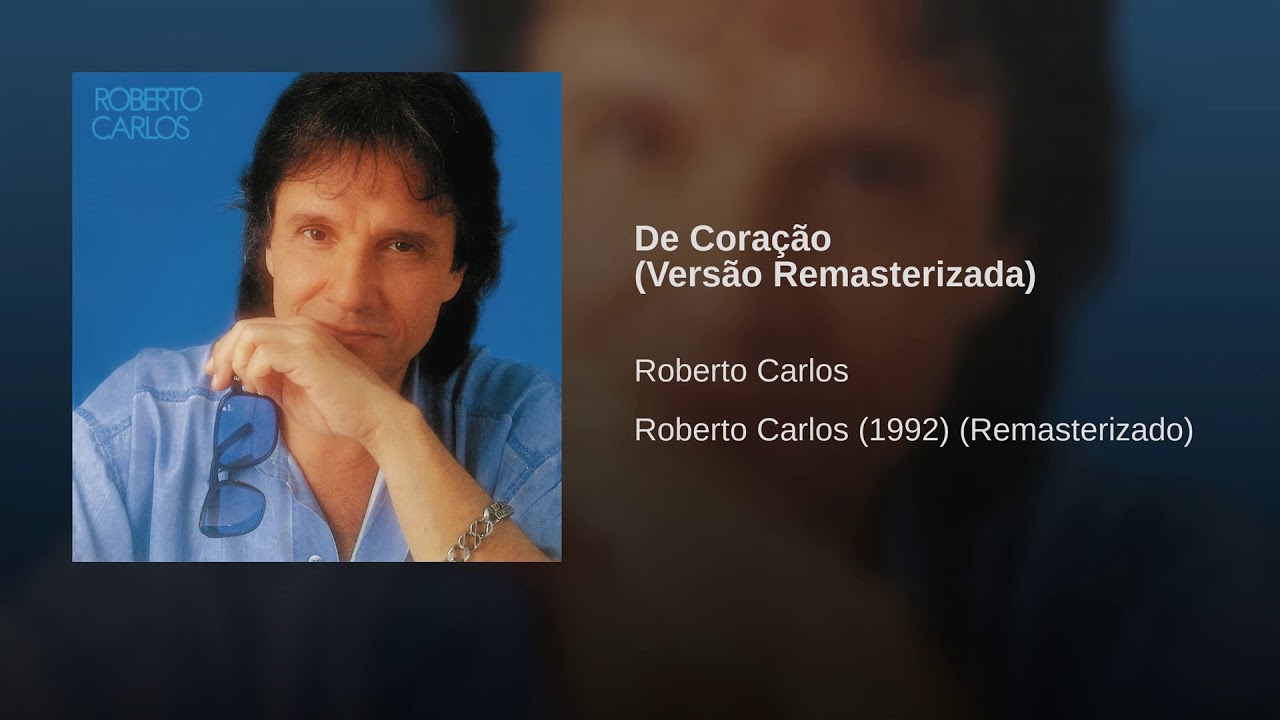 Roberto Carlos De Coração (Versão Remasterizada)