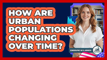 How Are Urban Populations Changing Over Time?