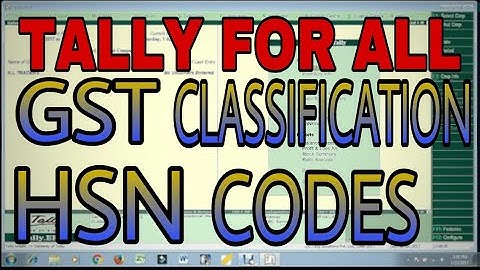 GST CLASSIFICATION FOR HSN CODES IN TALLY.ERP9  | HOW TO CREATE HSN CODES GROUP IN TALLY