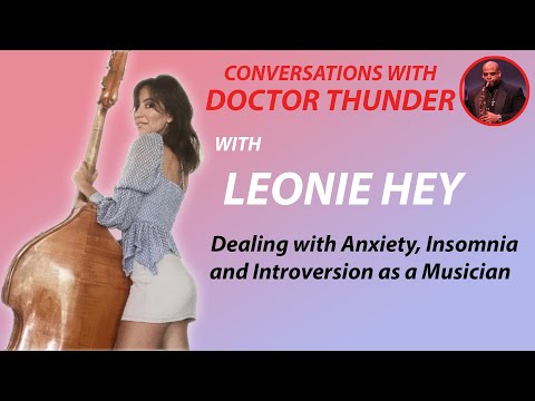 Dealing with Anxiety, Insomnia and Introversion as a Musician with Leonie Hey: Conversations (202)