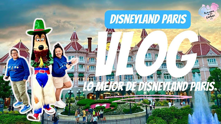 Vlog día 2: Lo mejor de Disneyland París