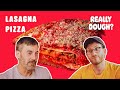 Lasagna Pie: Pizza or Lasagna? || Really Dough?