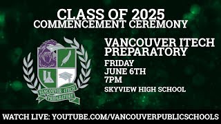 Vancouver iTech Preparatory - Class of 2025 graduation ceremonies