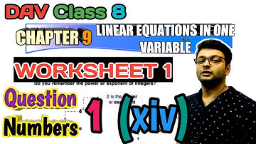 D.A.V. Math | Class VIII | Ch-9 LINEAR EQUATIONS IN ONE VARIABLES WORKSHEET-1 | Art Of Mathematica