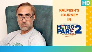 Kalpesh's journey in Metro Park | Metro Park 2 | An Eros Original Series