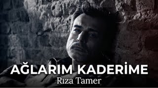 Ağlarım Kaderime - Rıza Tamer  ( Official Music Video ) 