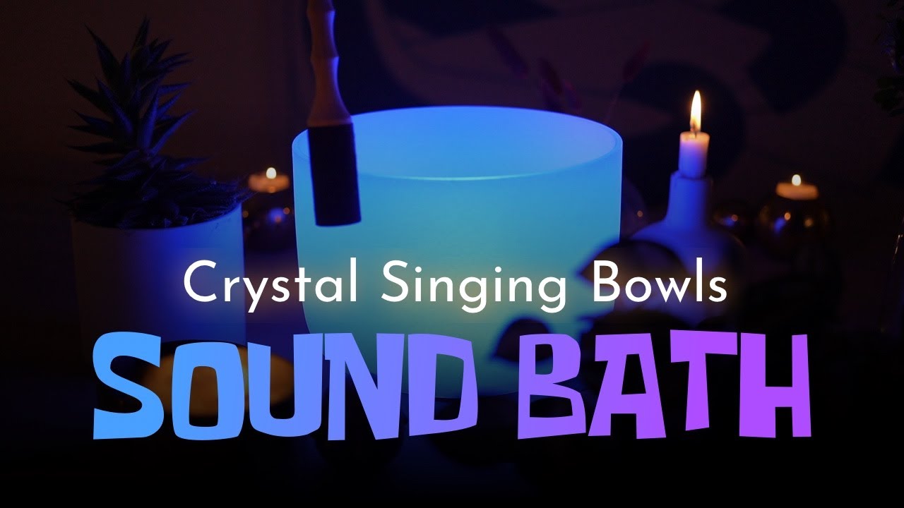 Crystal Singing Bowl Healing Sound Bath | No Talking | Singing Bowls ...