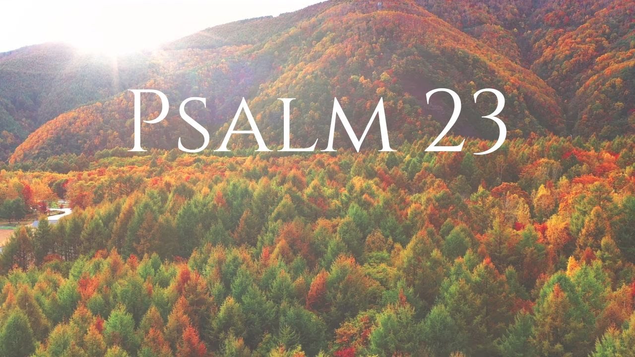 Psalm 23 The Lord Is My Shepherd - YouTube